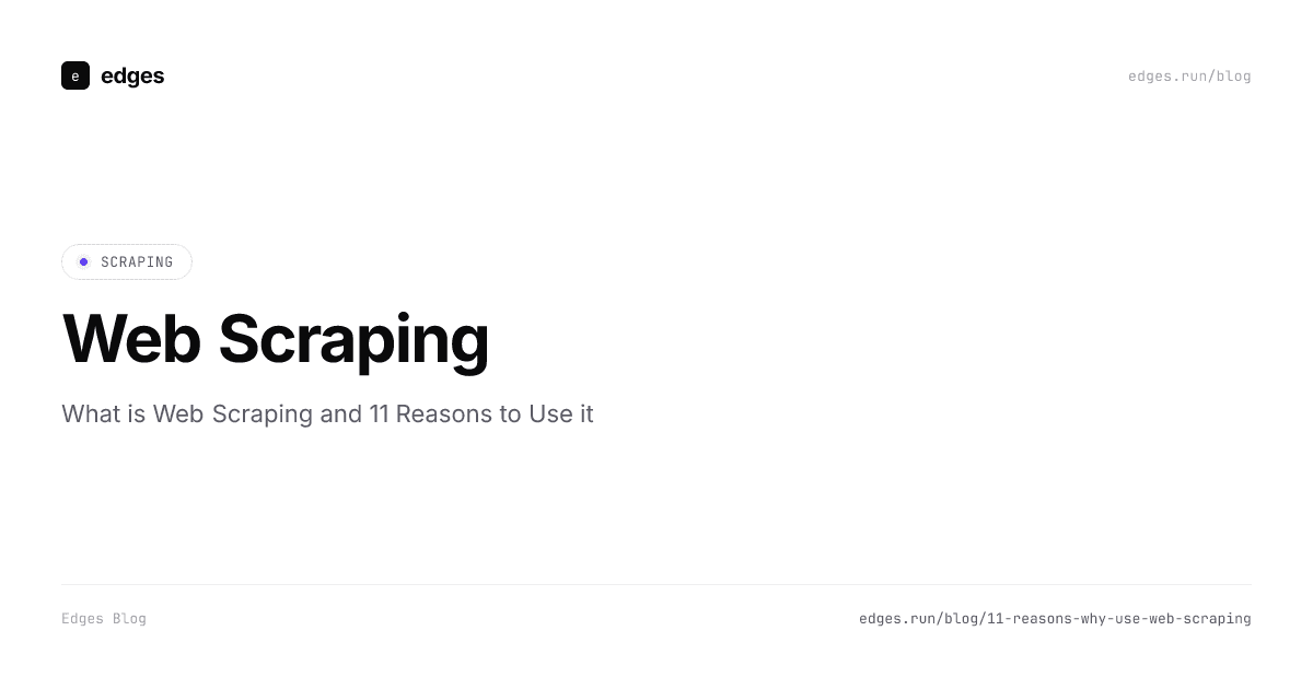 What is web scraping, and 11 reasons to use it