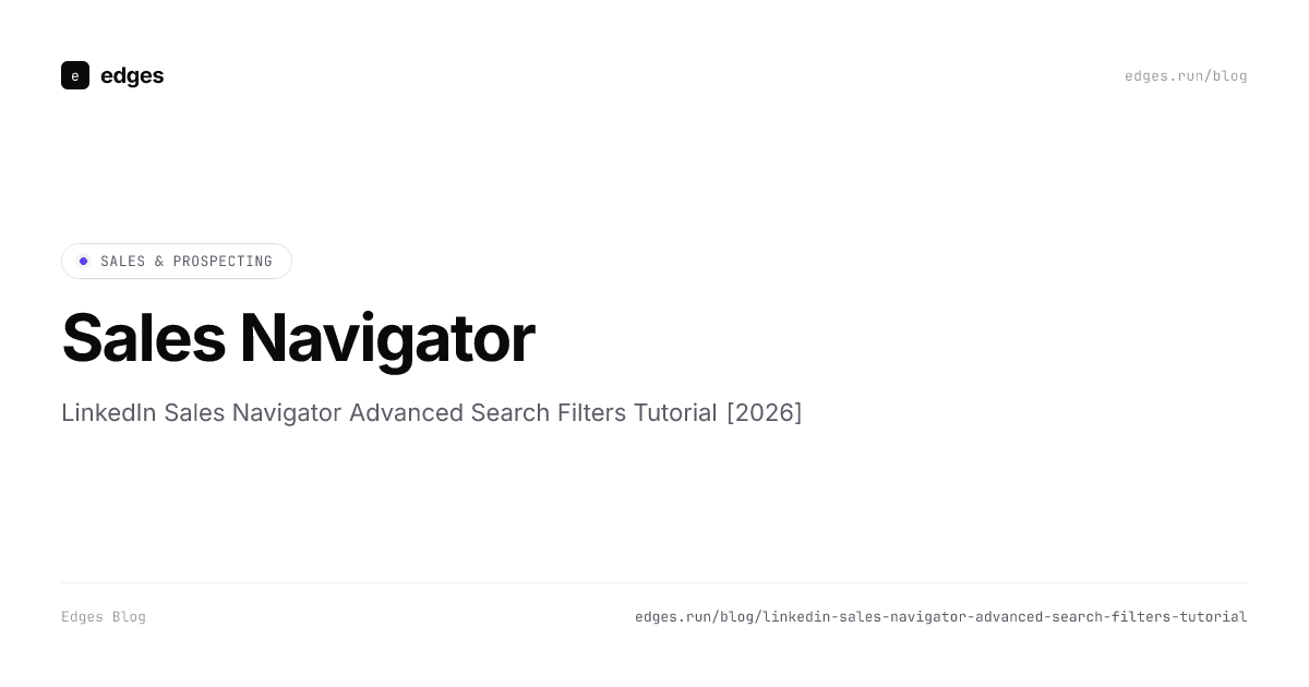 LinkedIn Sales Navigator advanced search filters, explained